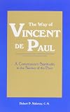The Way of Vincent De Paul: A Contemporary Spirituality in the Service of the Poor