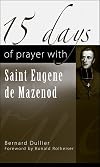 15 Days of Prayer with Saint Eugene de Mazenod