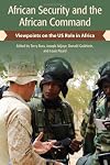 African Security and the African Command: Viewpoints on the US Role in Africa