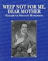 Weep Not for Me, Dear Mother