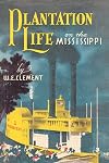 Plantation Life on the Mississippi