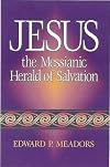 Jesus the Messianic Herald of Salvation