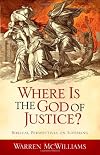 Where Is the God of Justice?: Biblical Perspectives on Suffering