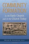 Community Formation: In the Early Church and in the Church Today