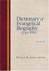 Dictionary Of Evangelical Biography, 1730-1860 (2 Volume Set)