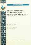 The Islamization Of Knowledge: Yesterday And Today