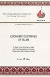Economic doctrines of Islam : a study in the doctrines of Islam and their implications for poverty, employment, and economic growth
