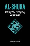 Al-Shura: The Qur'anic Principle of Consultation