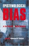 Epistemological Bias in the Physical & Social Sciences