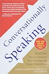 Conversationally Speaking: Tested New Ways to Increase Your Personal and Social Effectiveness