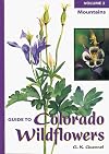 Guide to Colorado Wildflowers Vol. 2: The Mountains