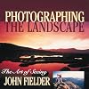 Photographing the Landscape: The Art of Seeing