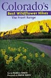 Colorado's Best Wildflower Hikes Vol 1: The Front Range