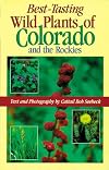 Best-Tasting Wild Plants of Colorado and the Rockies