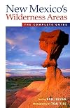 New Mexico's Wilderness Areas: The Complete Guide