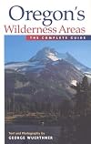 Oregon's Wilderness Areas: The Complete Guide