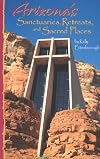 Arizona's Sanctuaries, Retreats, and Sacred Places