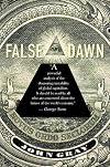 False Dawn: The Delusions of Global Capitalism