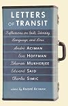 Letters of Transit: Reflections on Exile, Identity, Language and Loss