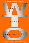 Whose Trade Organization?: A Comprehensive Guide to the World Trade Organization, Second Edition