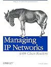 Managing IP Networks with Cisco Routers