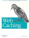 Web Caching (O'Reilly Internet Series)