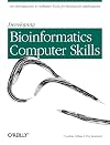 Developing Bioinformatics Computer Skills