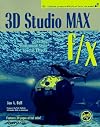 3D Studio Max F/X: Creating Hollywood-Style Special Effects