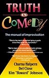 Truth in Comedy: The Manual for Improvisation