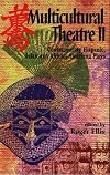 Multicultural Theatre 2: Contemporary Hispanic, Asian and African-American Plays