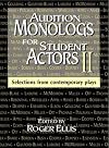 Audition Monologs for Student Actors II: Selections from Contemporary Plays