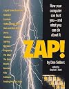 Zap!: How your computer can hurt you - and what you can do about it