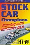 Stock Car Champions: Running with NASCAR's Best