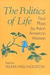 The Politics of Life: Four Plays