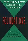 Feminist Legal Theory: Foundations