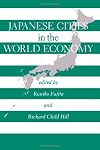Japanese Cities in the World Economy (Conflicts in Urban and Regional Development)