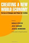 Creating a New World Economy: Forces of Change and Plans for Action