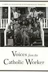Voices From the Catholic Worker