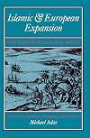 Islamic & European Expansion: The Forging of a Global Order