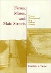 Farms, Mines, and Main Streets: Uneven Development in a Dakota County (Conflicts in Urban and Regional Development)