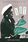 Not June Cleaver: Women and Gender in Postwar America, 1945-1960