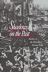 Shadows on the Past: Studies in the Historical Fiction Film (Culture and the Moving Image)