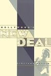 Hollywood's New Deal (Culture And The Moving Image)