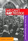 We Can't Eat Prestige: The Women Who Organized Harvard