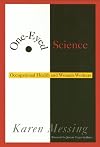 One-Eyed Science: Occupational Health and Women Workers