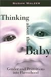 Thinking about the baby : gender and transitions into parenthood