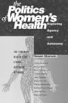 Politics Of Women's Health: Exploring Agency and Autonomy