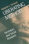 Liberating Method: Feminism and Social Research