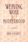 Weaving Work & Motherhood