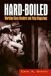 Hard-Boiled: Working Class Readers and Pulp Magazines